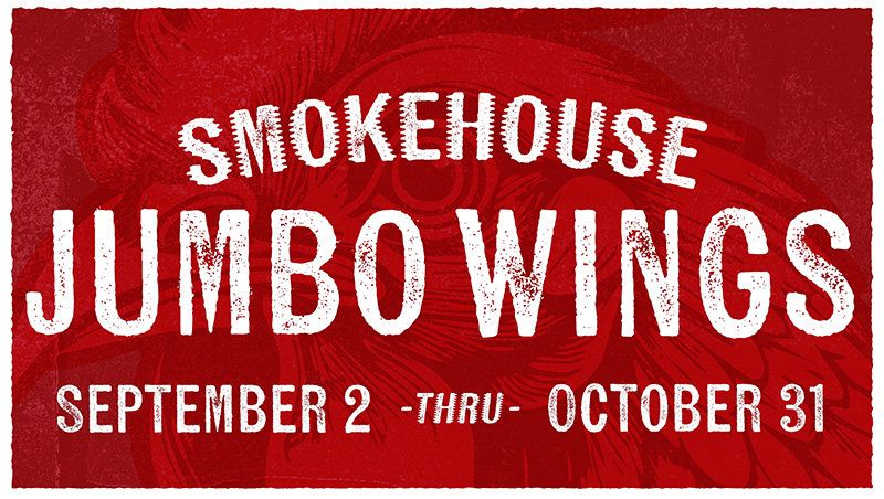 Smokehouse Jumbo Wings September 2 thru October 31